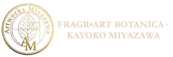 FRAGR•ART BOTANICA · KAYOKO MIYAZAWA